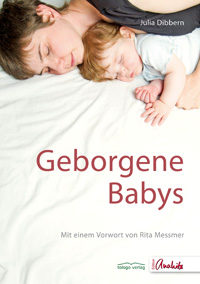 Liebevoll leben und lernen - Bild vom Buch: Geborgene Babys - Autorin: J. Dibbern - Verlag: Tologo Verlag *