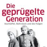 Liebevoll leben und lernen - Bild vom Buch: Die geprügelte Generation - Autorin: Ingrid Müller-Münch - Verlag: Piper Verlag *